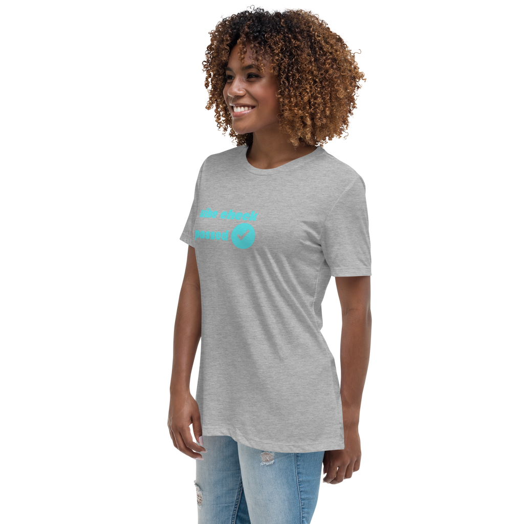 Check The Vibe Women's Relaxed T-Shirt