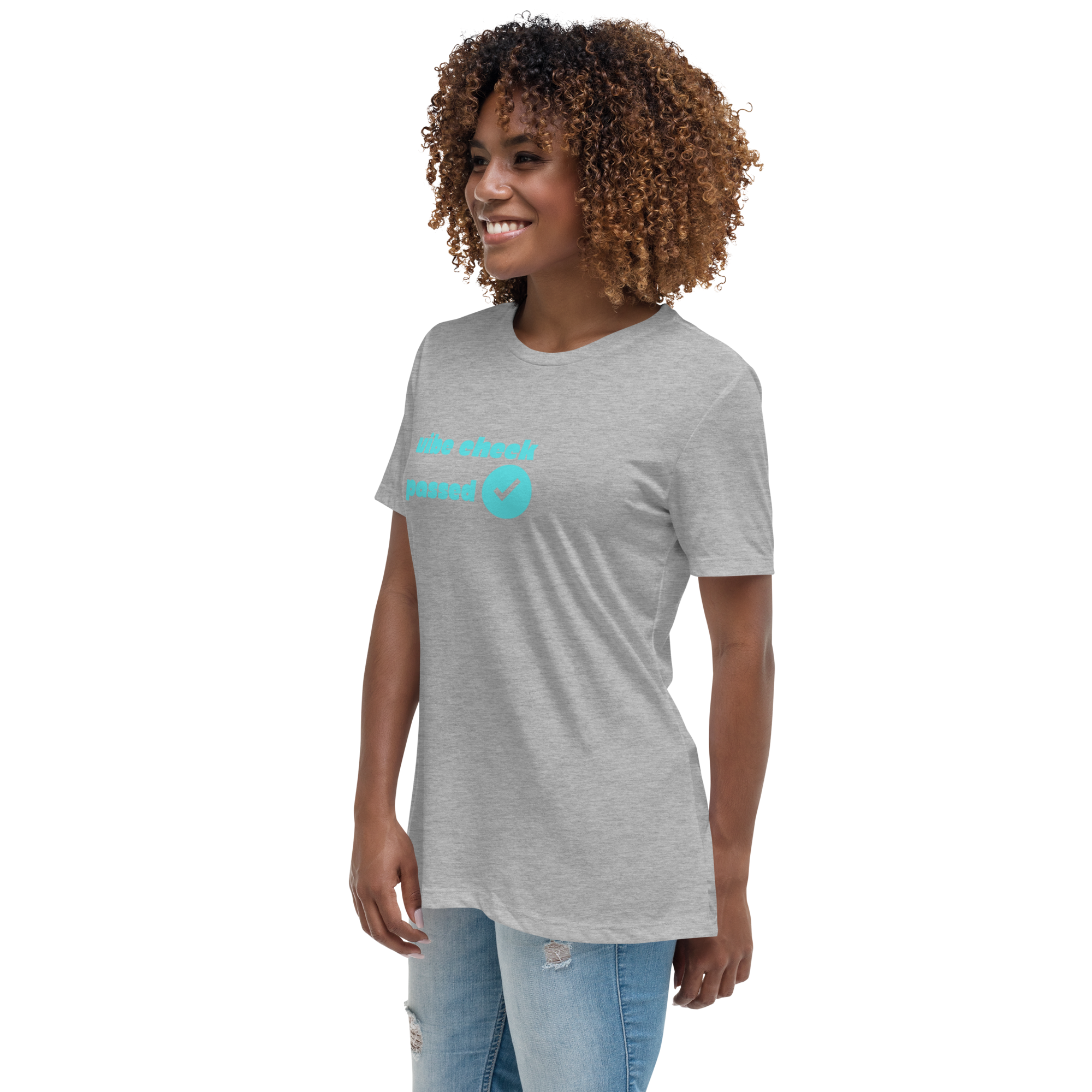 Check The Vibe Women's Relaxed T-Shirt
