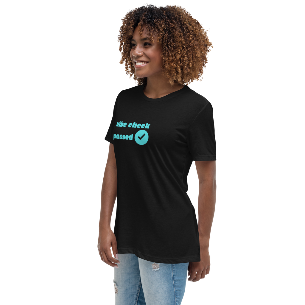Check The Vibe Women's Relaxed T-Shirt