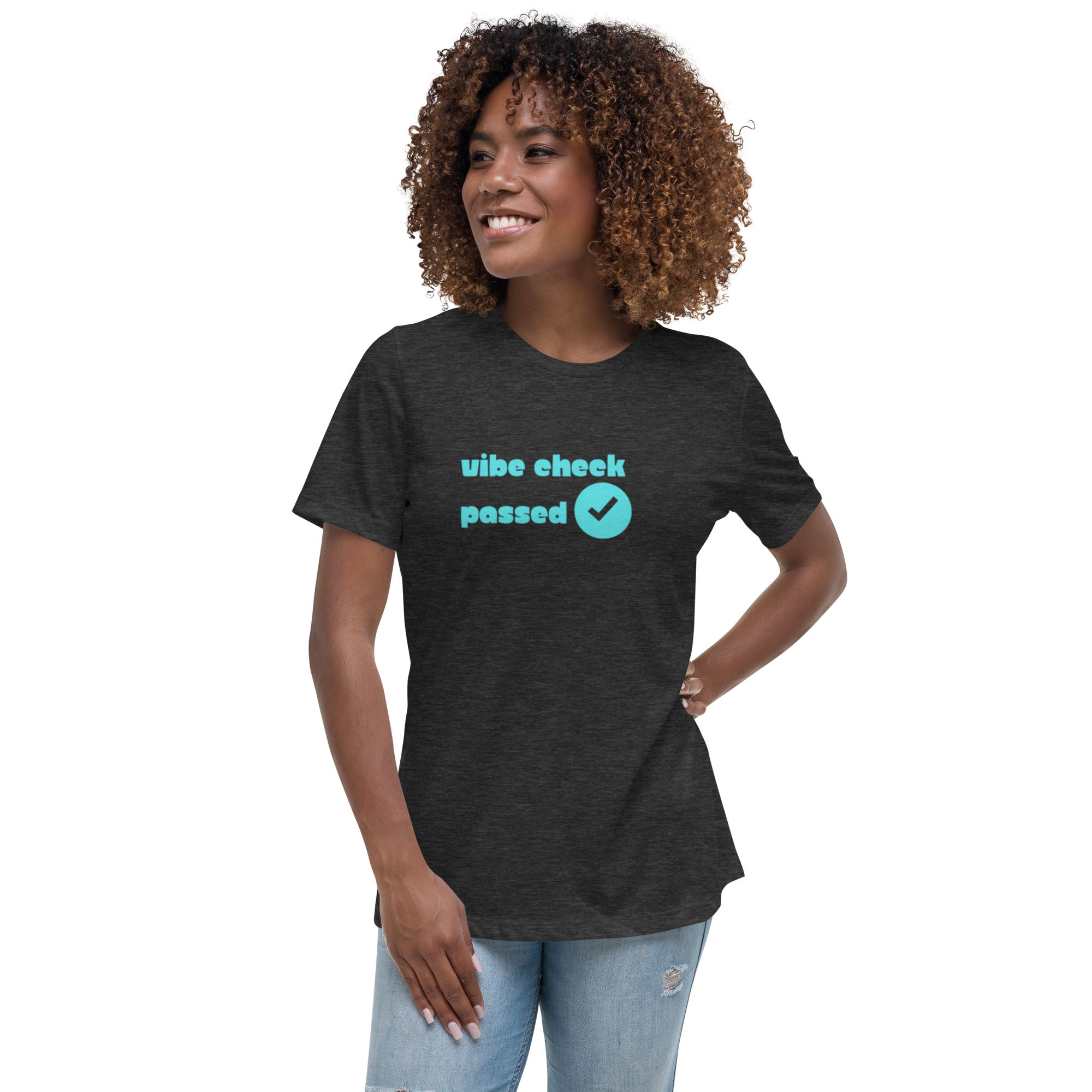 Check The Vibe Women's Relaxed T-Shirt