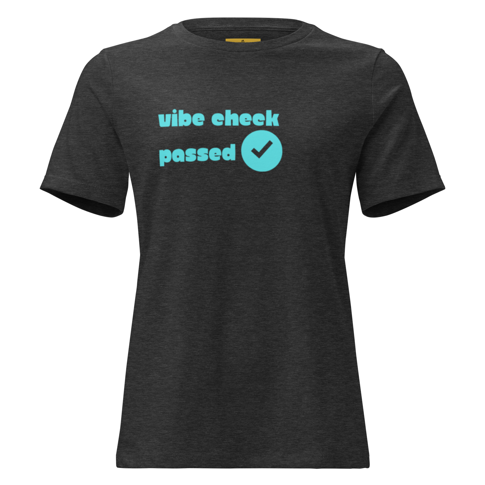 Check The Vibe Women's Relaxed T-Shirt