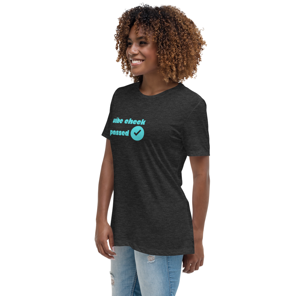 Check The Vibe Women's Relaxed T-Shirt