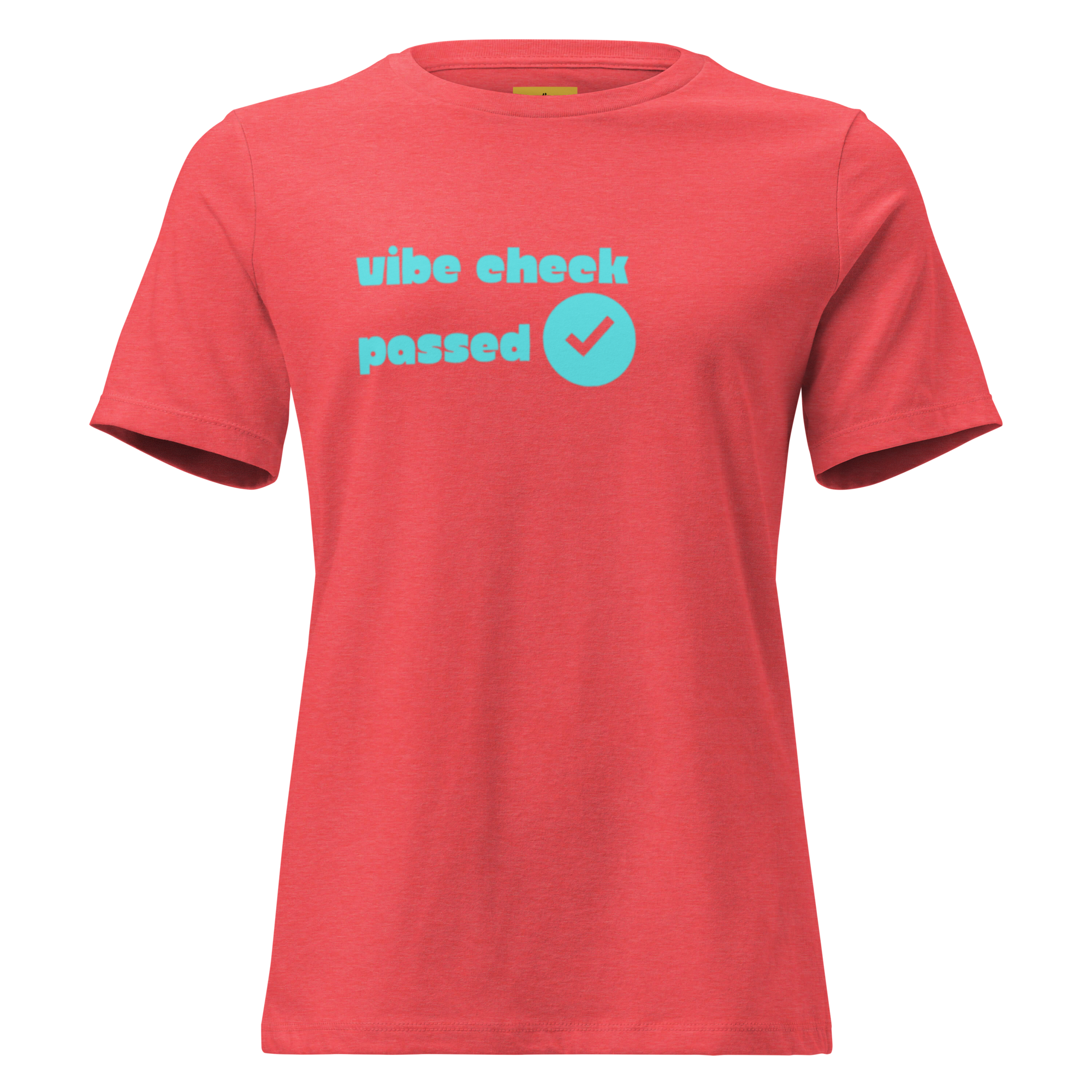 Check The Vibe Women's Relaxed T-Shirt