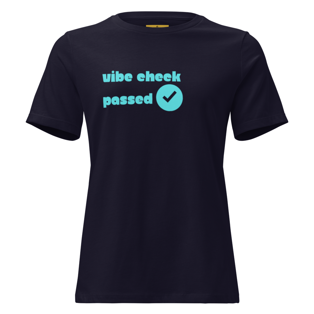 Check The Vibe Women's Relaxed T-Shirt