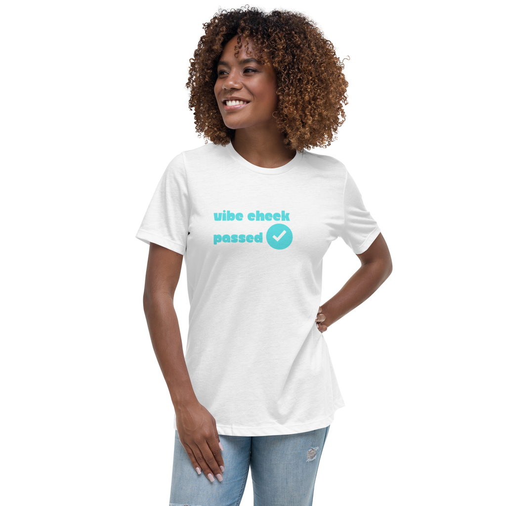 Check The Vibe Women's Relaxed T-Shirt